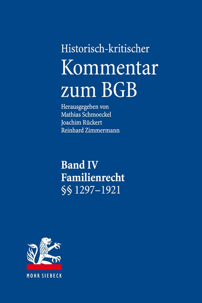 Historisch-kritischer Kommentar zum BGB: Band IV: Familienrecht. §§ 1297-1921 Law