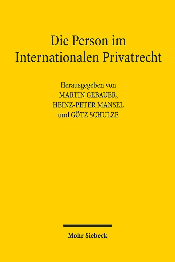 Die Person im Internationalen Privatrecht: Liber Amicorum Erik Jayme Law
