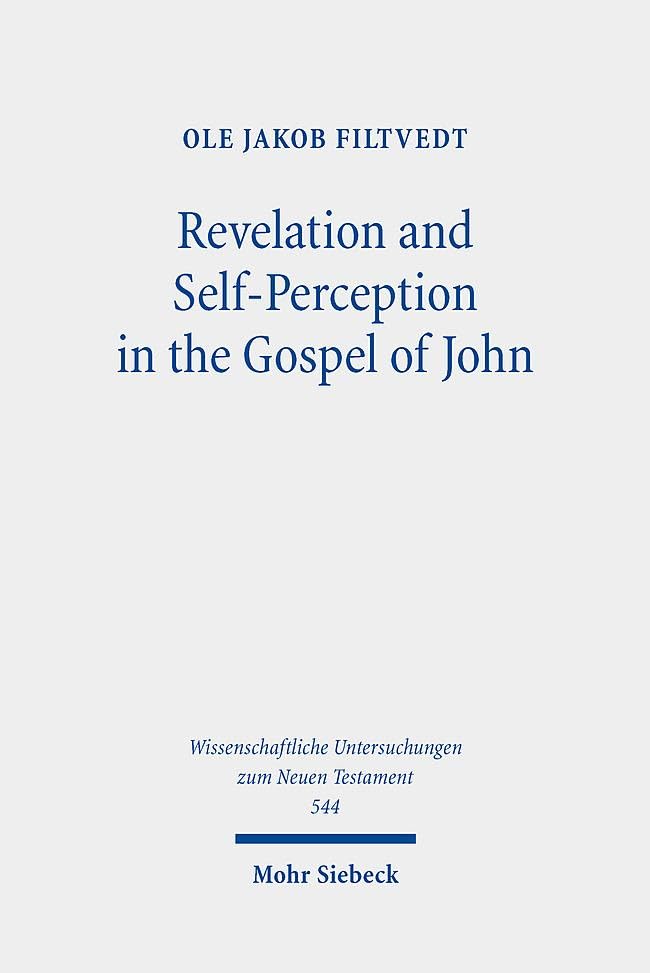 Revelation and Self-Perception in the Gospel of John Contemporary literature