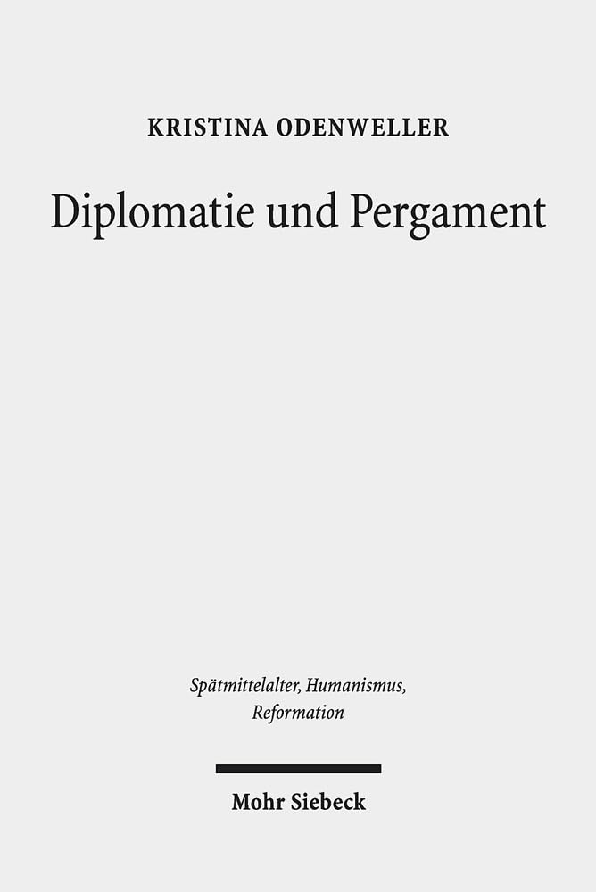 Diplomatie und Pergament: Karriere und Selbstbild des gelehrten Juristen Giovan Francesco Capodilista (Spätmittelalter, Humanismus, Reformation / ... Humanism, and the Reformation, Band 110) Philosophy