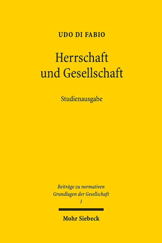 Herrschaft und Gesellschaft (Beiträge zu normativen Grundlagen der Gesellschaft, Band 1) Law