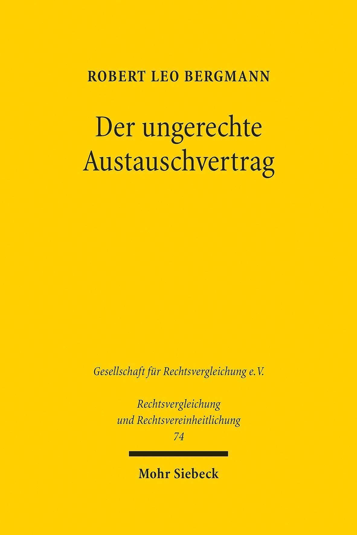 Der ungerechte Austauschvertrag: Die Rechtsfolgen anfänglicher Äquivalenzstörungen am Beispiel des Grundstückskaufvertrages: Ein Korrekturversuch auf ... und Rechtsvereinheitlichung, Band 74) Law
