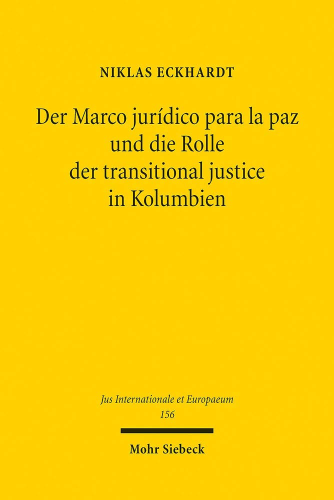 Der Marco jurídico para la paz und die Rolle der transitional justice in Kolumbien Law