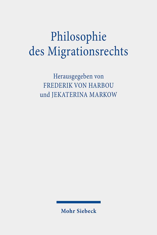 Philosophie des Migrationsrechts Law