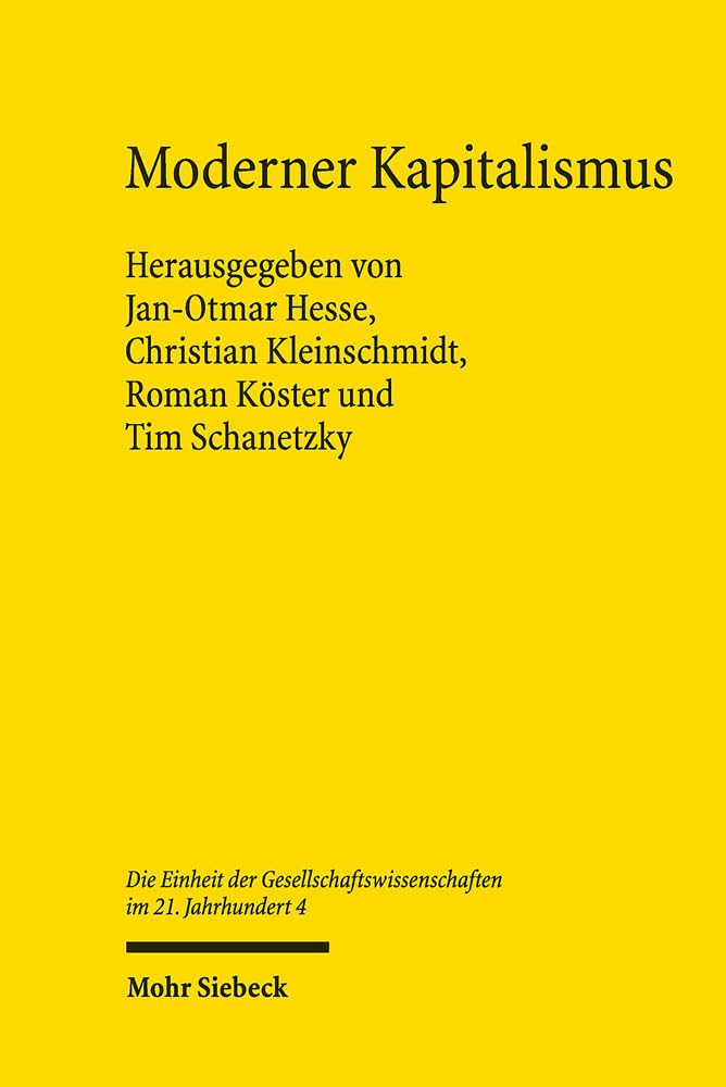 Moderner Kapitalismus: Wirtschafts- und unternehmenshistorische Beiträge (Die Einheit der Gesellschaftswissenschaften im 21. Jahrhundert, Band 4) Law