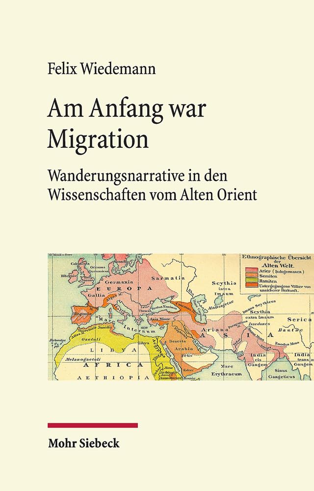 Am Anfang War Migration: Wanderungsnarrative in Den Wissenschaften Vom Alten Orient Im 19. Und Fruhen 20. Jahrhundert book