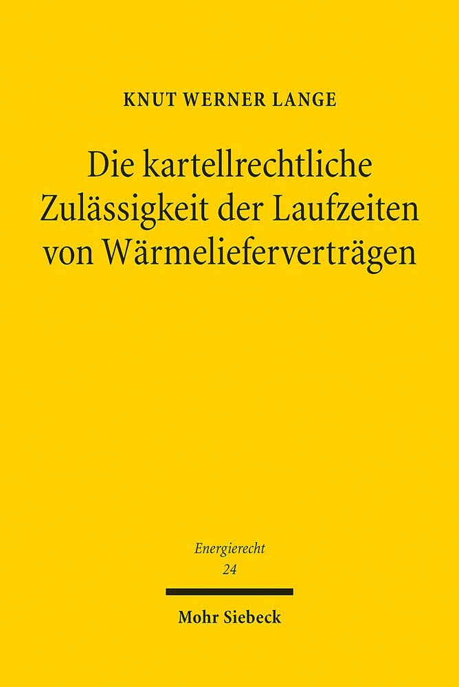 Die kartellrechtliche Zulässigkeit der Laufzeiten von Wärmelieferverträgen Law