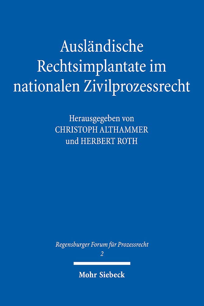 Ausländische Rechtsimplantate im nationalen Zivilprozessrecht Law