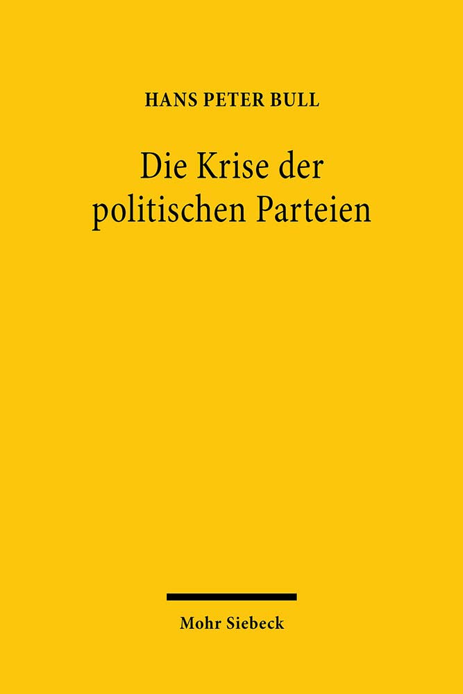 Die Krise der politischen Parteien: Eine Streitschrift Law