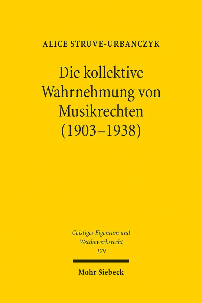 Die kollektive Wahrnehmung von Musikrechten (1903-1938) Law