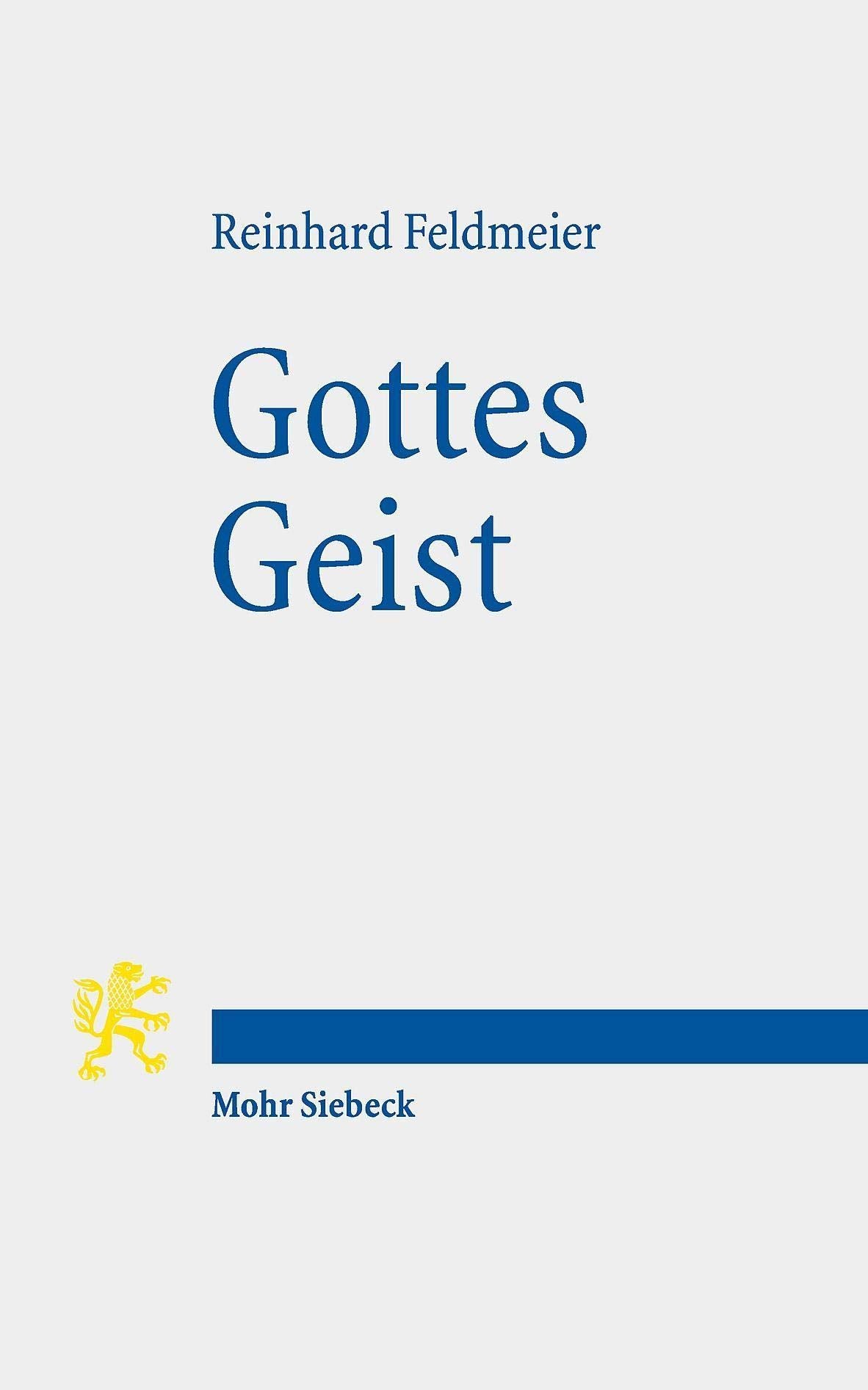 Gottes Geist: Die biblische Rede vom Geist im Kontext der antiken Welt (Tria Corda, Band 13) Philosophy