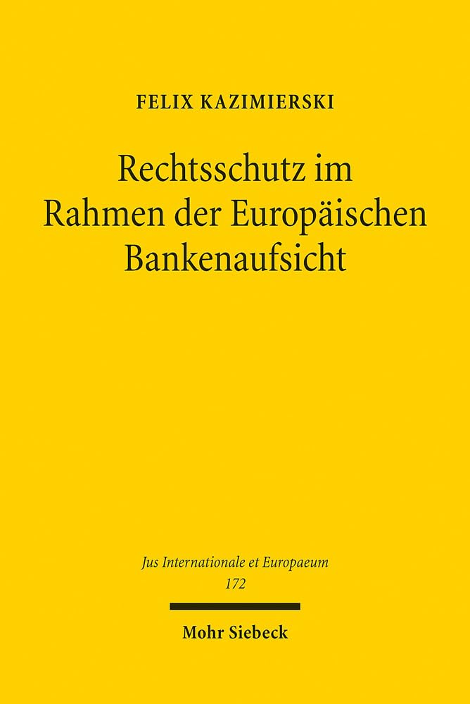 Rechtsschutz im Rahmen der Europäischen Bankenaufsicht Law