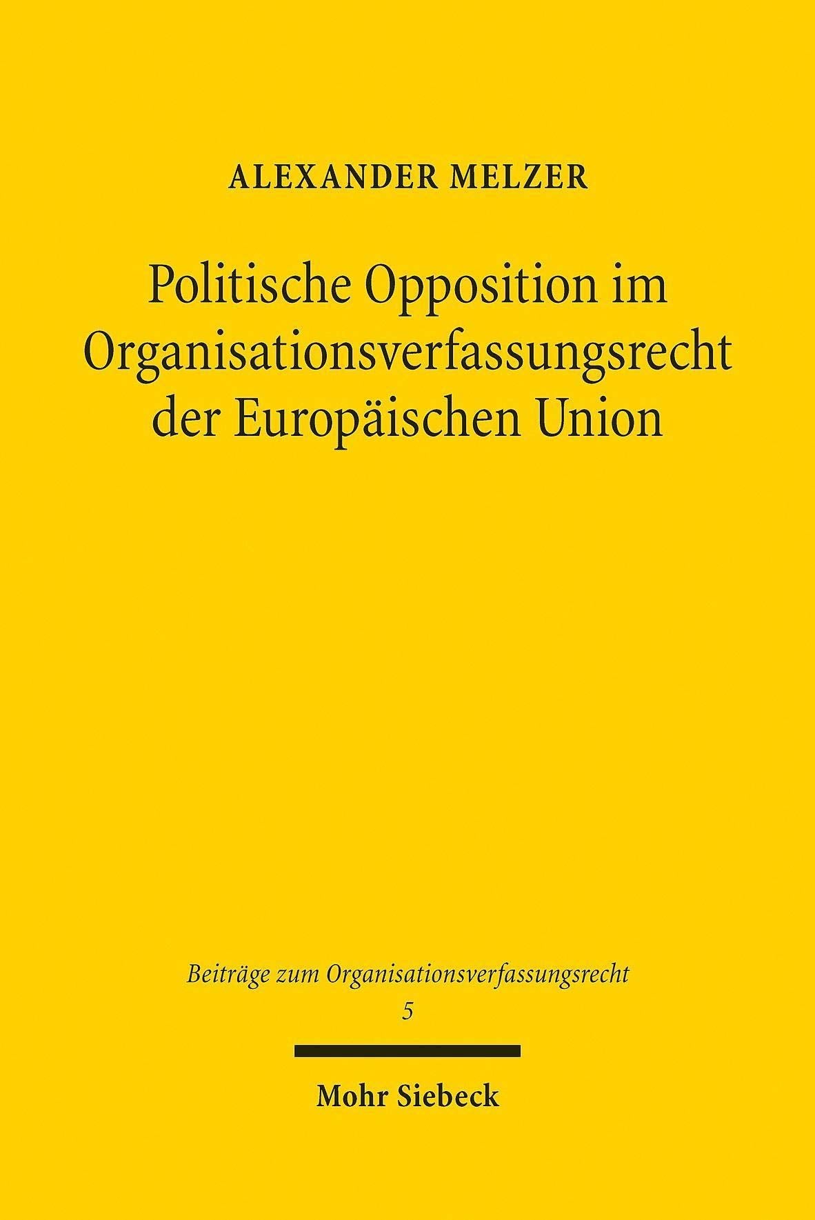 Politische Opposition im Organisationsverfassungsrecht der Europäischen Union Law
