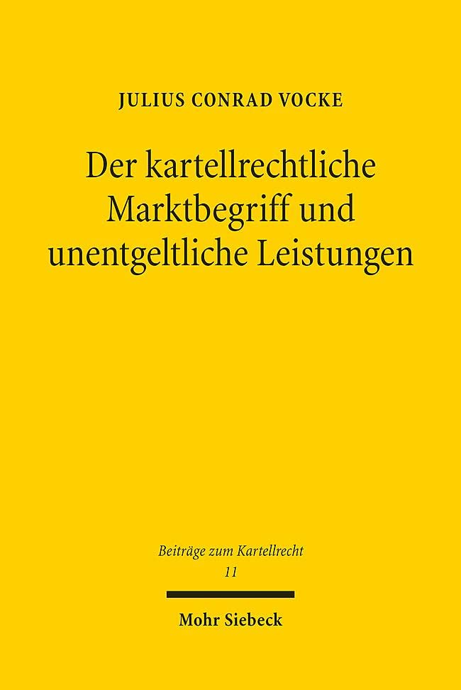 Der kartellrechtliche Marktbegriff und unentgeltliche Leistungen Law