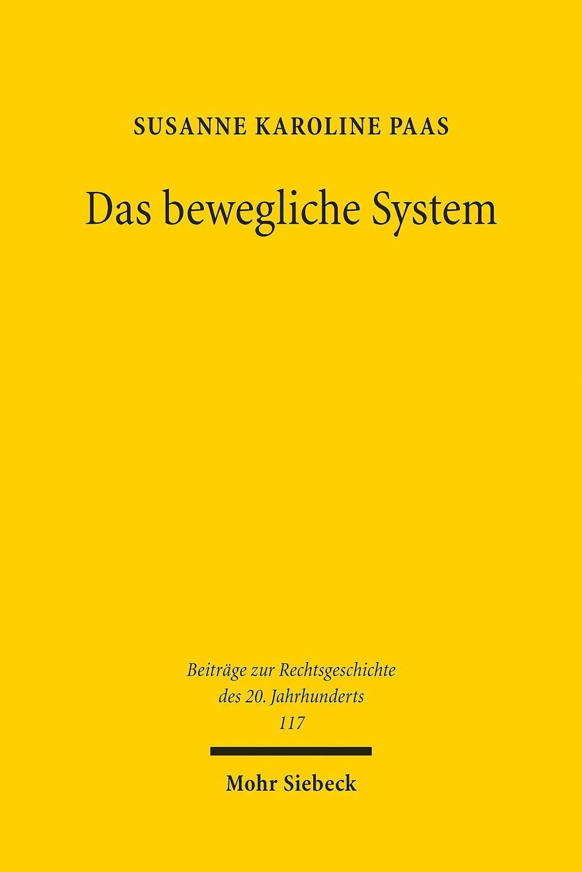 Das Bewegliche System: Zur Karriere Einer Juristischen Denkfigur book