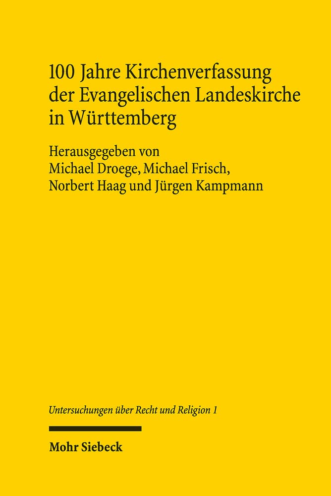 100 Jahre Kirchenverfassung der Evangelischen Landeskirche in Württemberg (URR, Band 1) Law