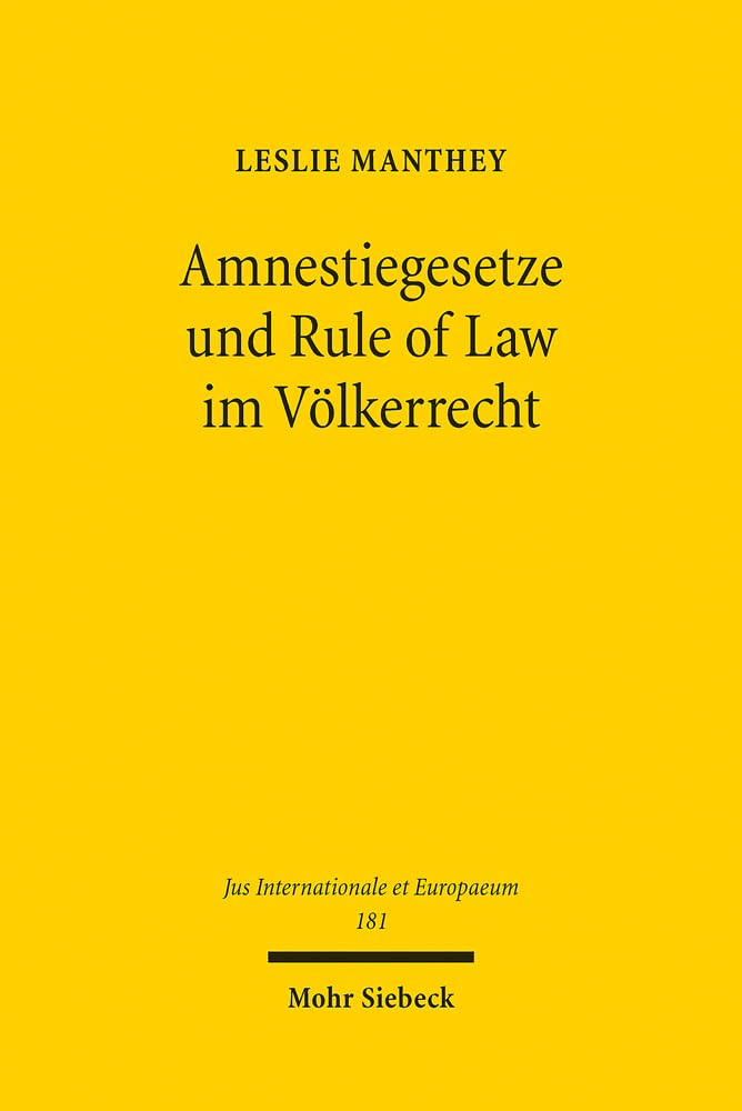 Amnestiegesetze und Rule of Law im Völkerrecht Law