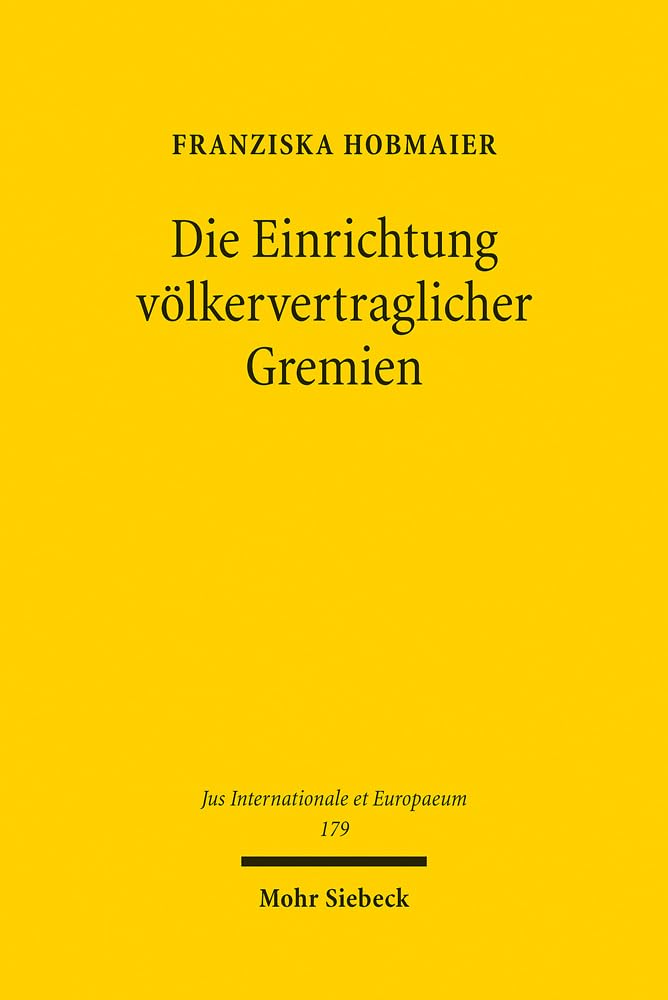 Die Einrichtung völkervertraglicher Gremien Law