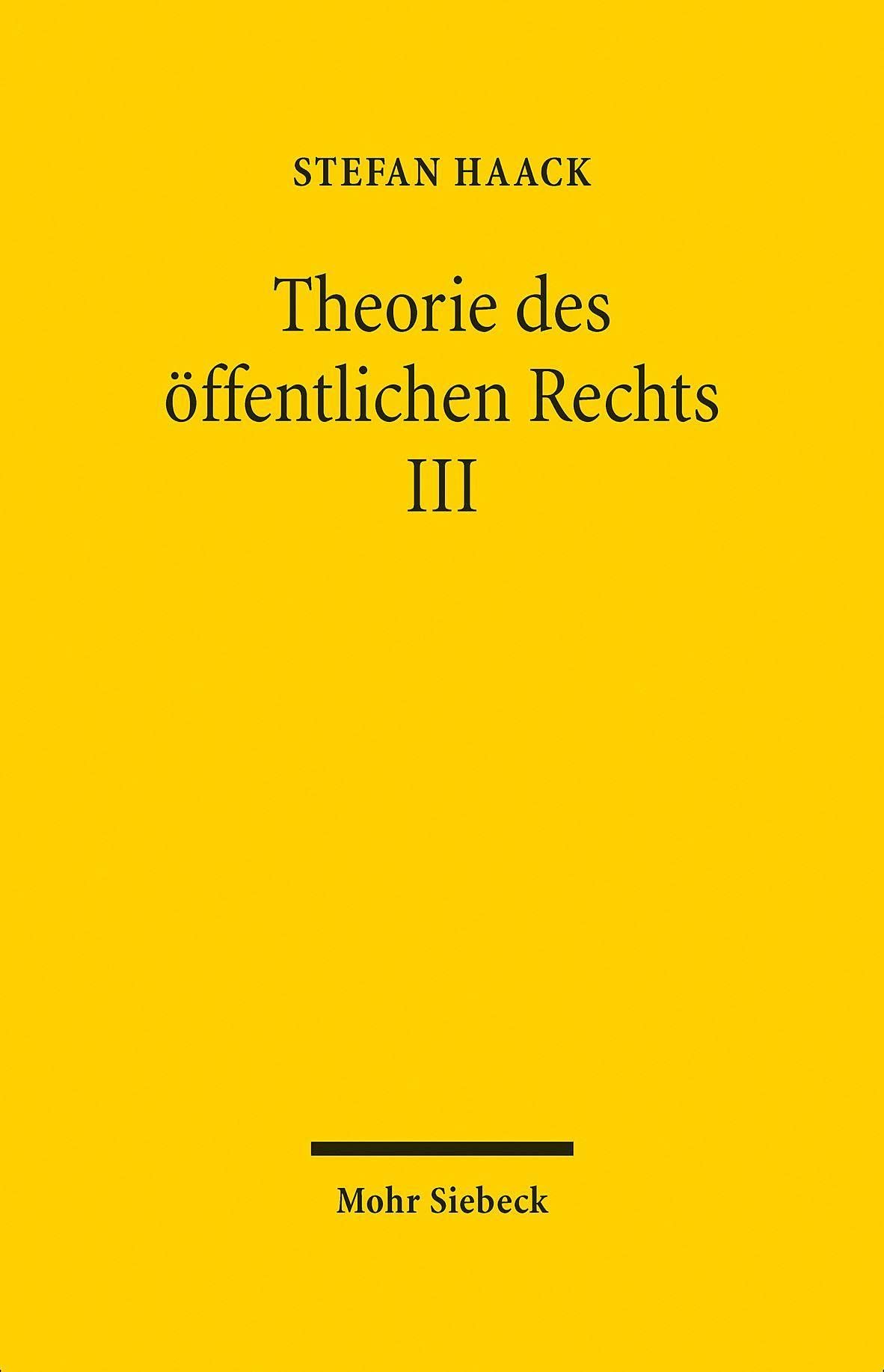 Theorie des öffentlichen Rechts III: Grundfragen einer juristischen Verfassungslehre (Theorie Des Offentlichen Rechts, 3) Law