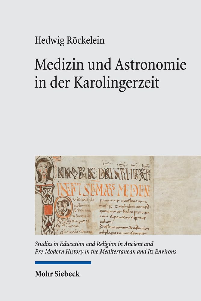 Medizin und Astronomie in der Karolingerzeit Politics & History