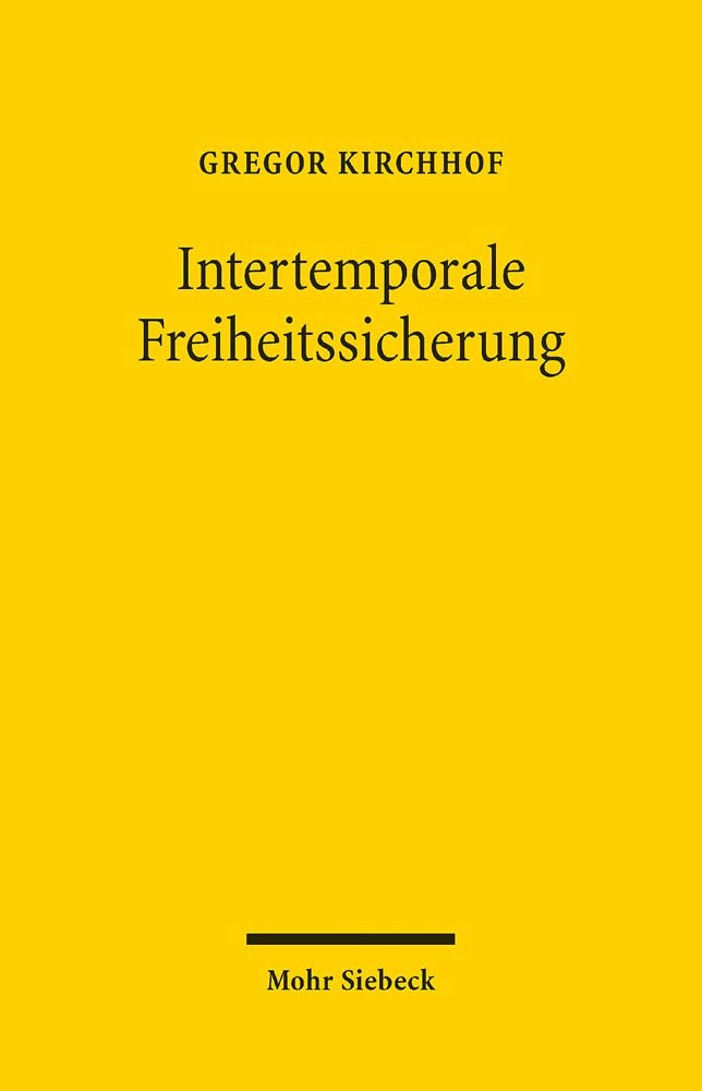 Intertemporale Freiheitssicherung: Klimaschutz - Sozialsysteme - Staatsverschuldung book
