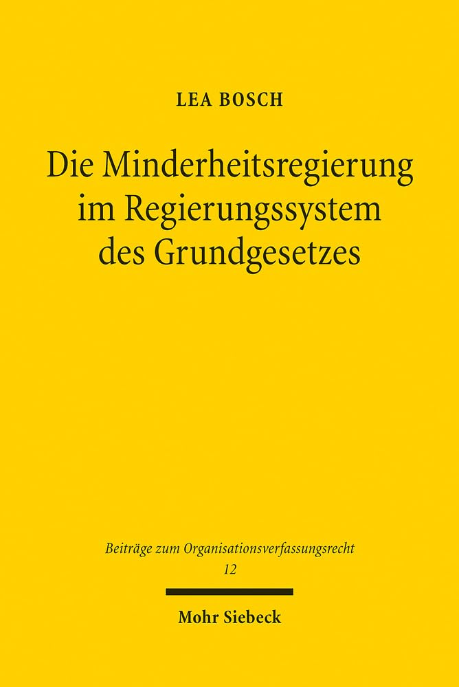 Die Minderheitsregierung im Regierungssystem des Grundgesetzes Law
