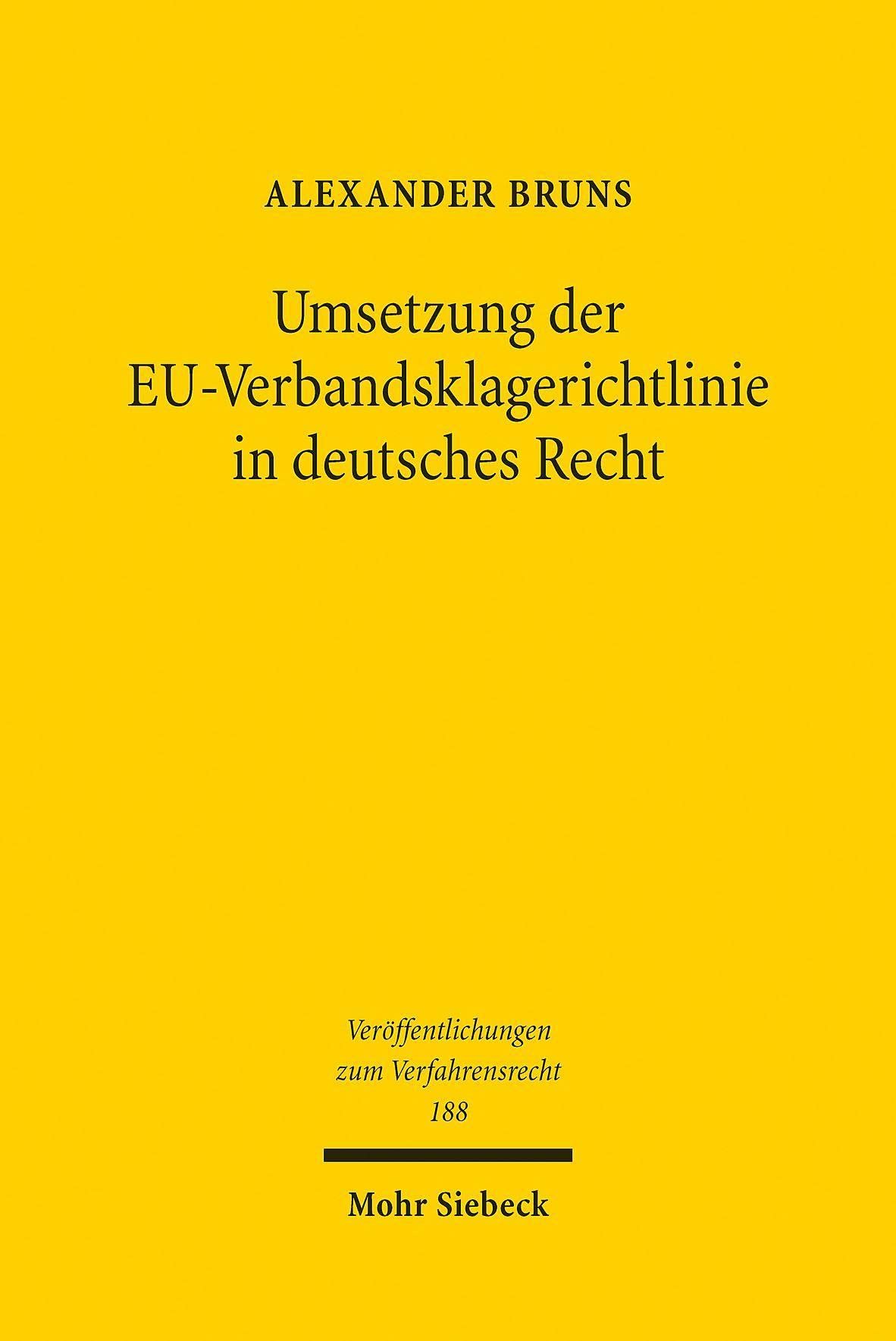Umsetzung der EU-Verbandsklagerichtlinie in deutsches Recht (Veröffentlichungen zum Verfahrensrecht, Band 188) Law