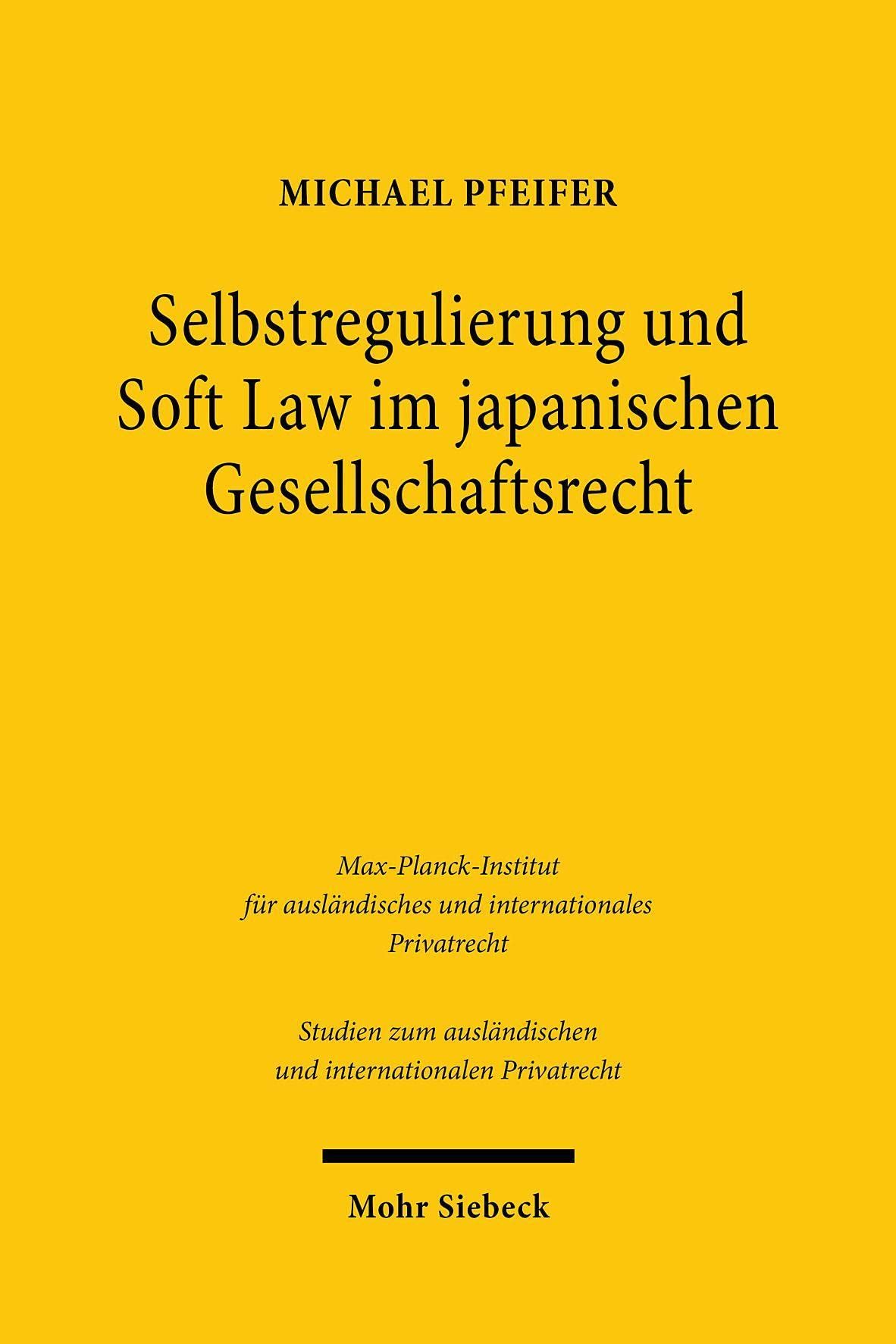 Selbstregulierung und Soft Law im japanischen Gesellschaftsrecht Law