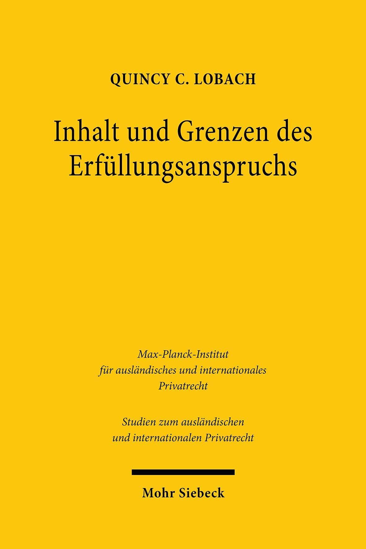 Inhalt und Grenzen des Erfüllungsanspruchs: Eine rechtsvergleichende Untersuchung zum deutschen, niederländischen und englischen Recht (Studien zum ... und internationalen Privatrecht, Band 492) Law