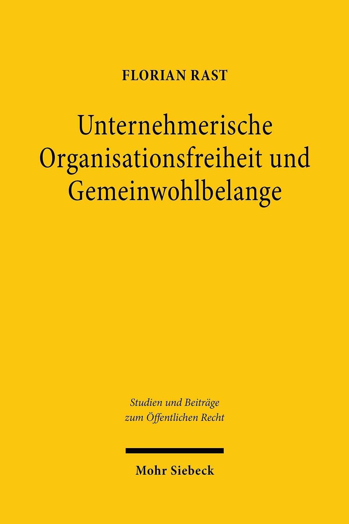 Unternehmerische Organisationsfreiheit und Gemeinwohlbelange Law