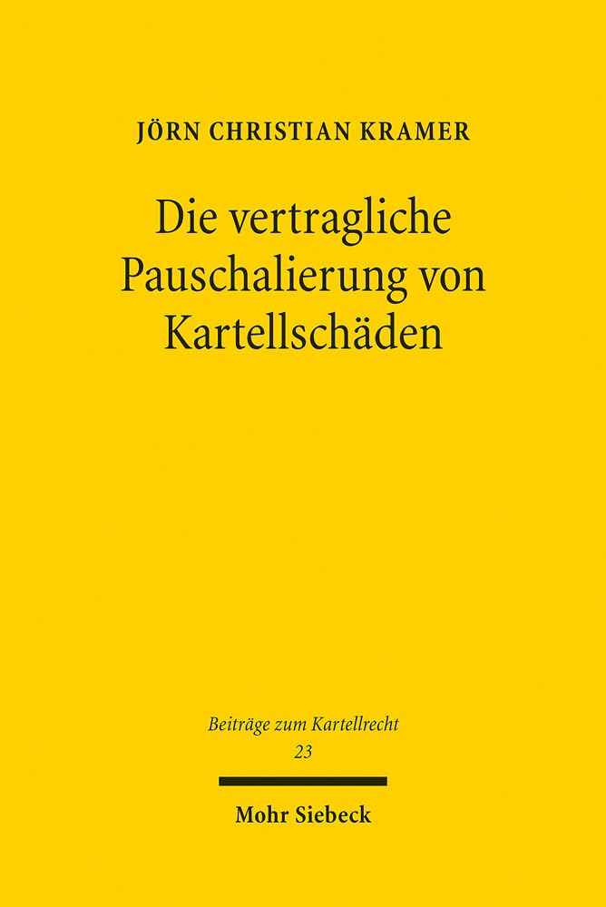 Die vertragliche Pauschalierung von Kartellschäden Law