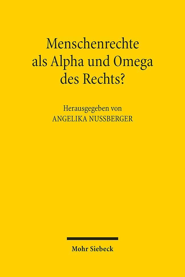 Menschenrechte als Alpha und Omega des Rechts? Law