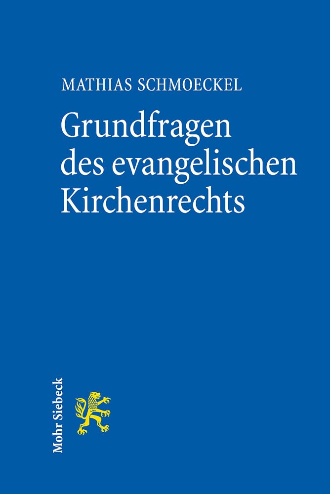 Grundfragen des evangelischen Kirchenrechts: Grundlagen und Grundfragen Law