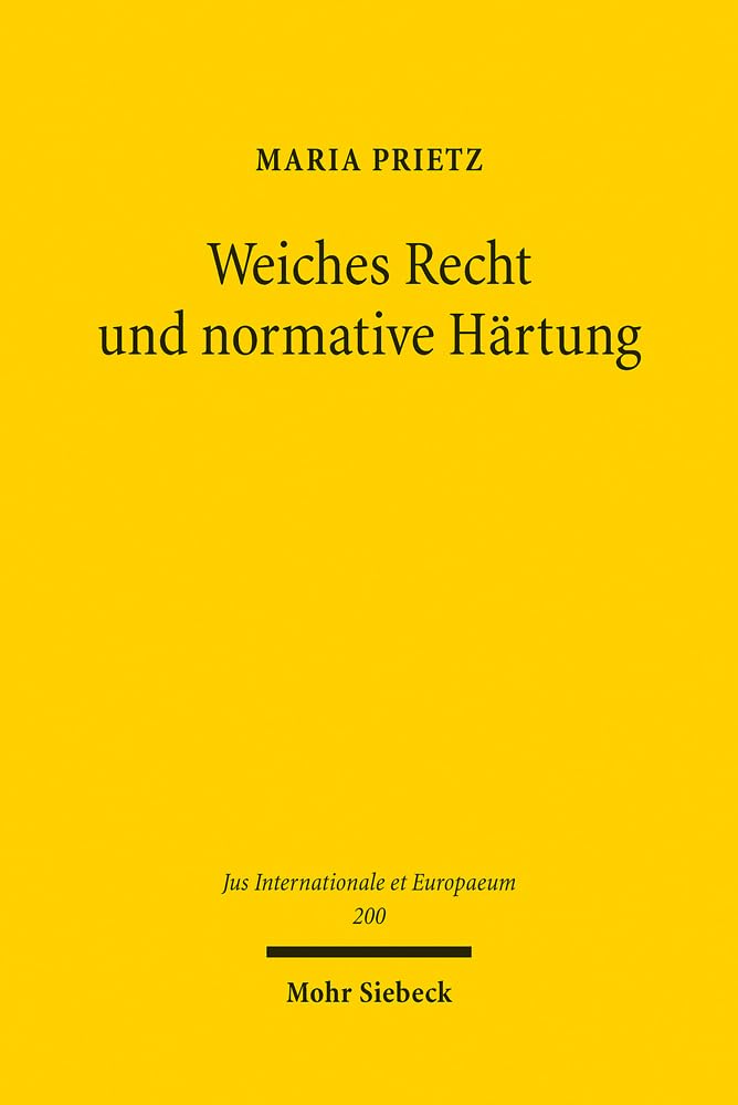 Weiches Recht und normative Härtung Law