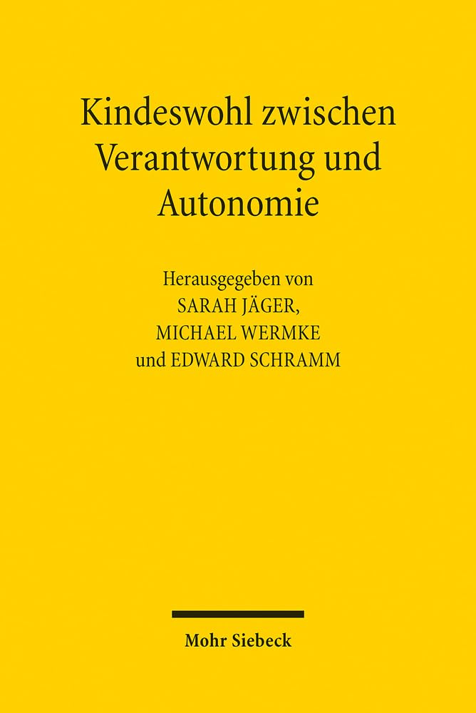 Kindeswohl zwischen Verantwortung und Autonomie Law