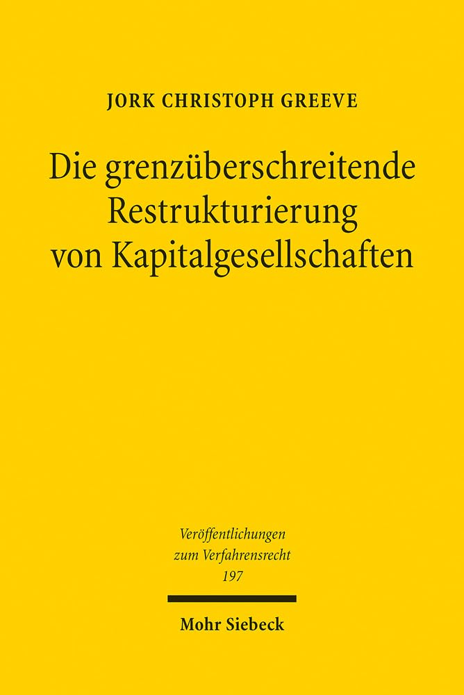 Die grenzüberschreitende Restrukturierung von Kapitalgesellschaften Law