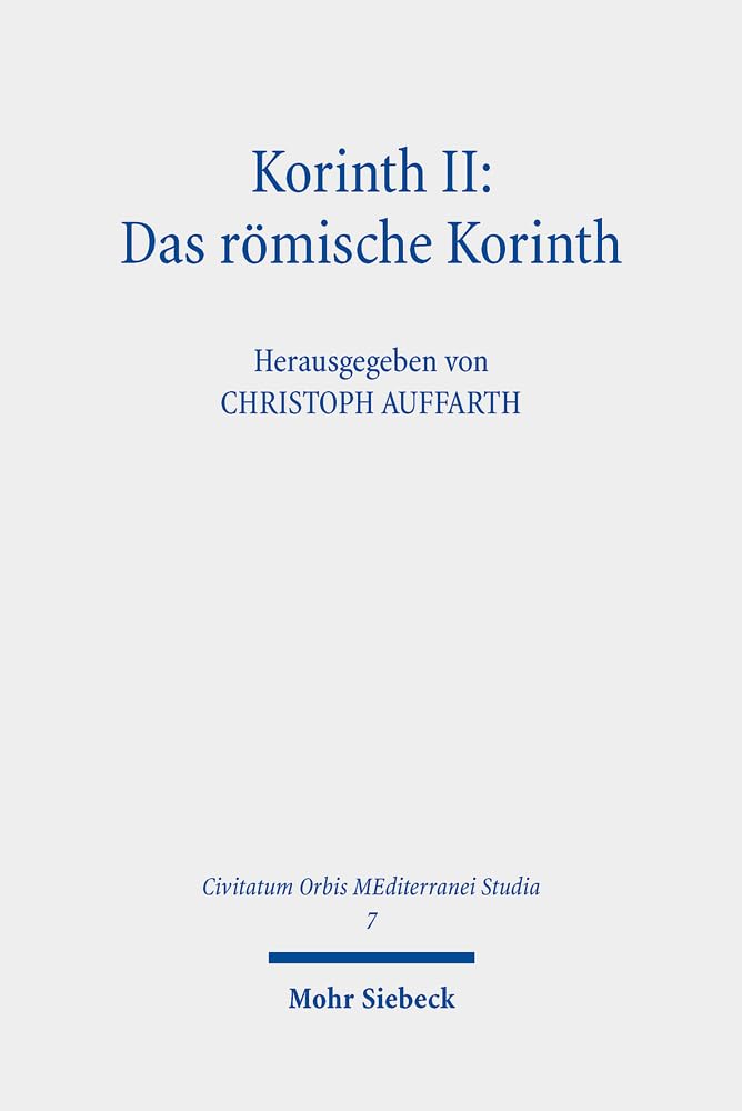 Korinth II: Das römische Korinth General education