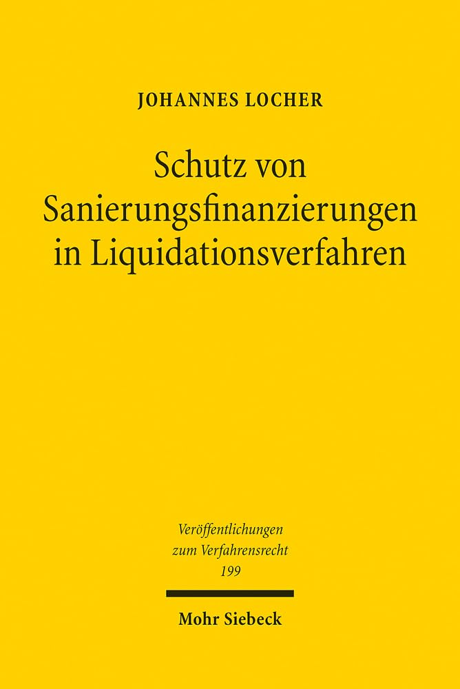 Schutz von Sanierungsfinanzierungen in Liquidationsverfahren Law
