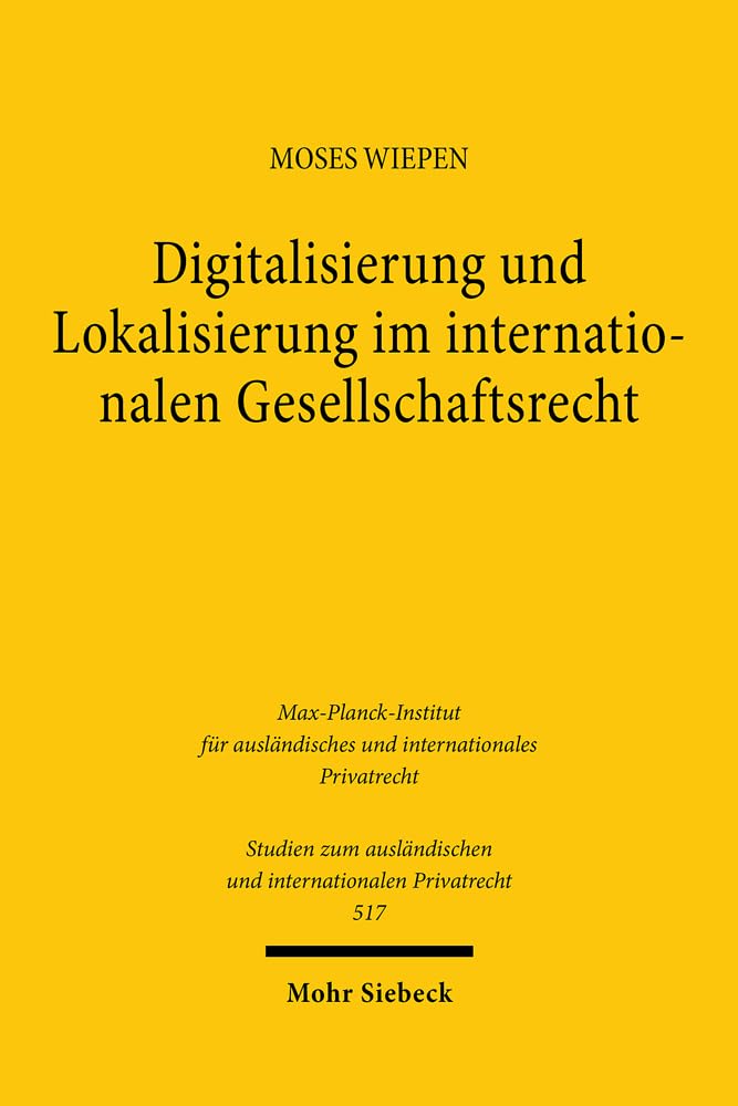 Digitalisierung und Lokalisierung im internationalen Gesellschaftsrecht Law