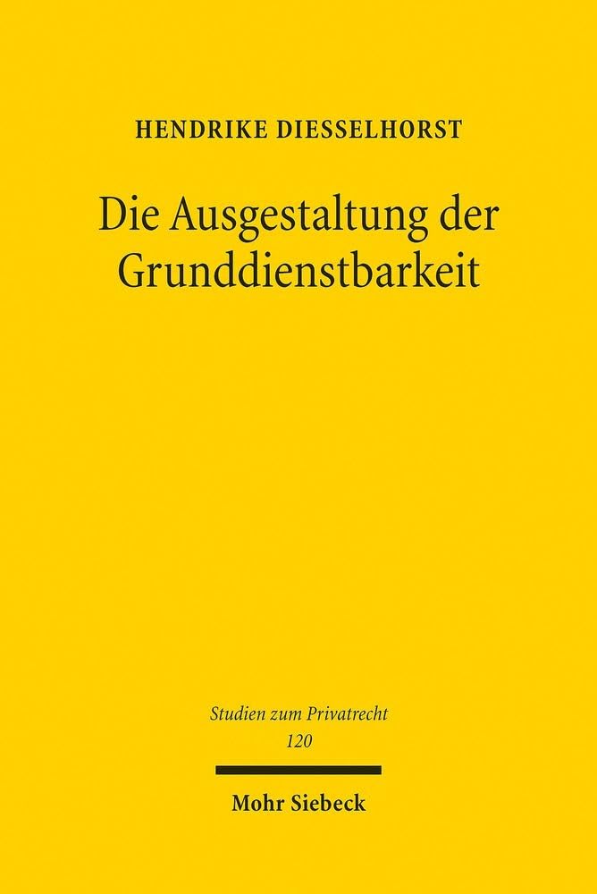 Die Ausgestaltung der Grunddienstbarkeit Law