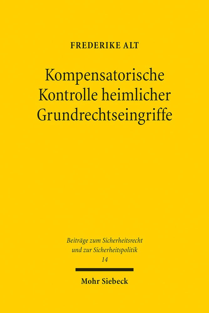 Kompensatorische Kontrolle heimlicher Grundrechtseingriffe Law