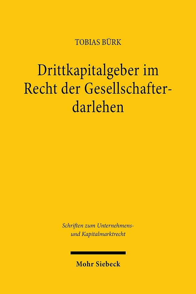 Drittkapitalgeber im Recht der Gesellschafterdarlehen Law