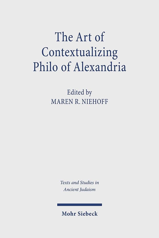 The Art of Contextualizing Philo of Alexandria Philosophy