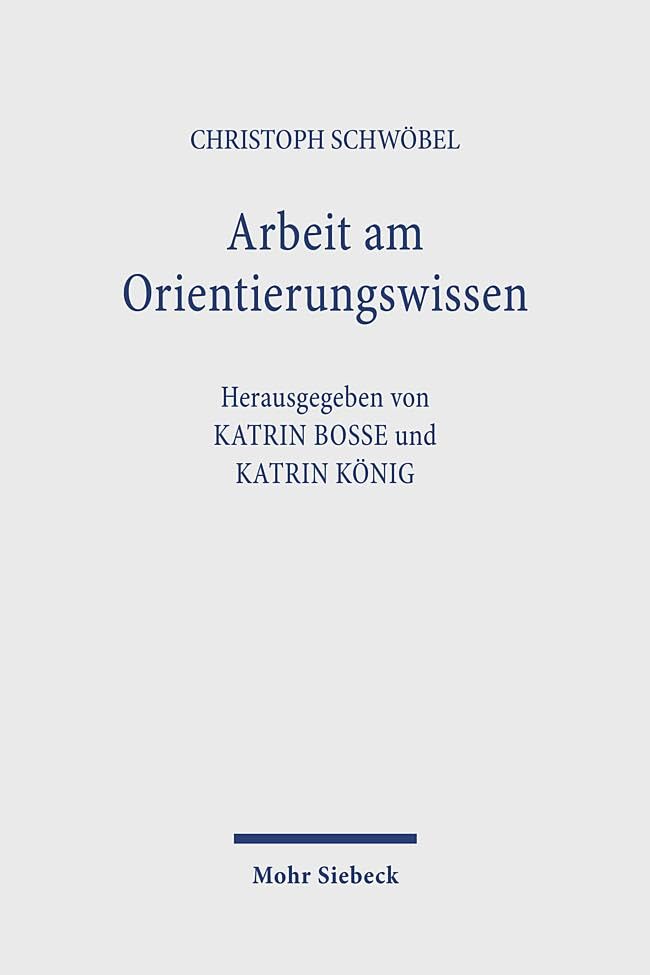 Arbeit am Orientierungswissen: Studien zu einer Theologie im Gespräch der Wissenschaften Philosophy