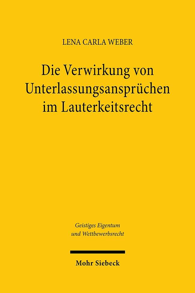 Die Verwirkung von Unterlassungsansprüchen im Lauterkeitsrecht Law