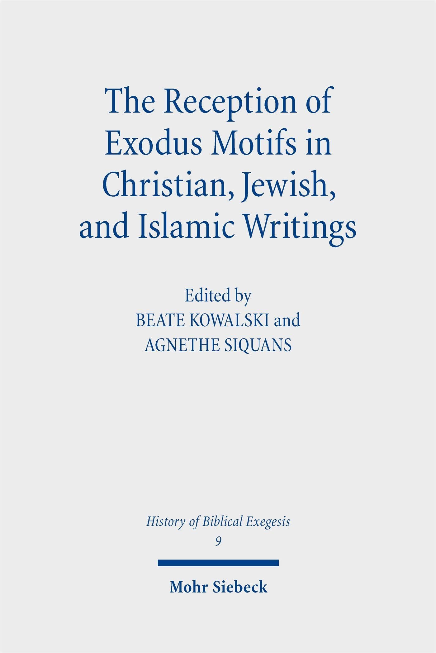The Reception of Exodus Motifs in Christian, Jewish, and Islamic Writings Religion & Esotericism