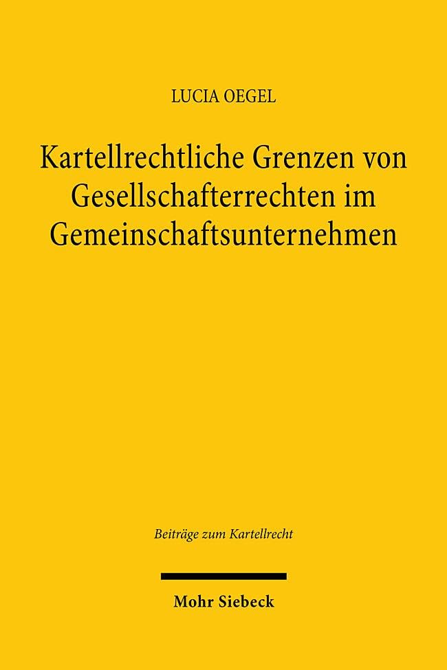 Kartellrechtliche Grenzen von Gesellschafterrechten im Gemeinschaftsunternehmen Law