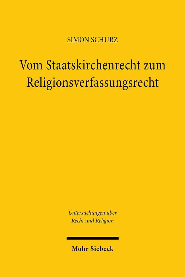 Vom Staatskirchenrecht zum Religionsverfassungsrecht Law