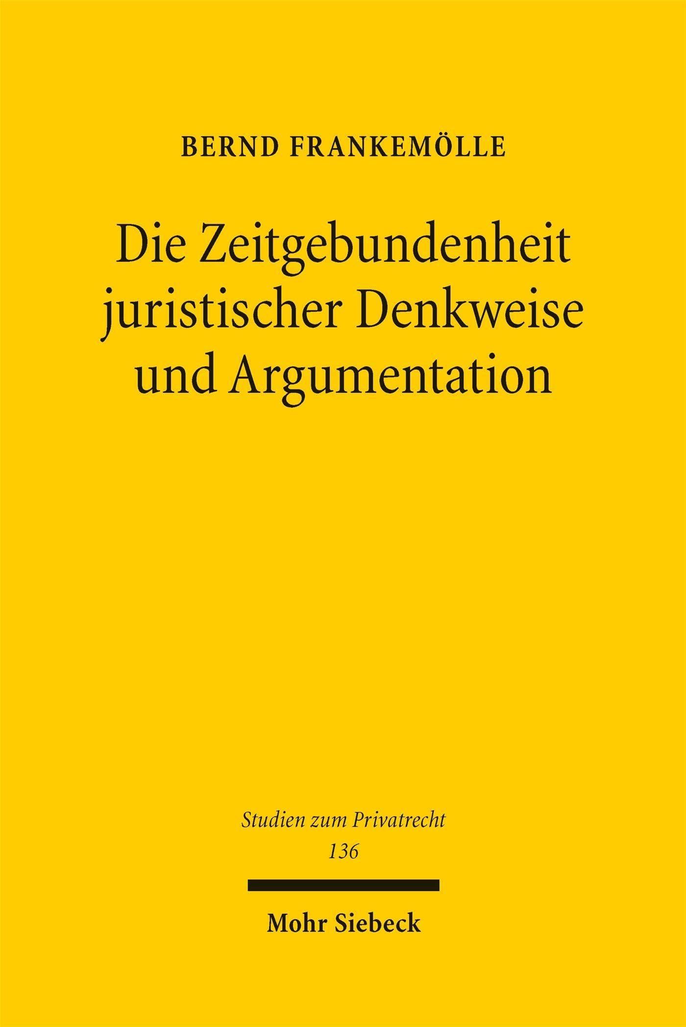 Die Zeitgebundenheit juristischer Denkweise und Argumentation Law