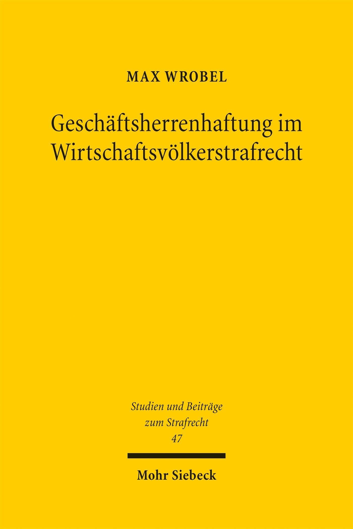 Geschäftsherrenhaftung im Wirtschaftsvölkerstrafrecht Law